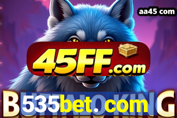 535bet. com